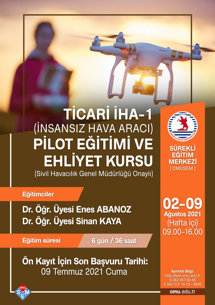Ticari İha-1 (İnsansız Hava Aracı) Pilot Eğitimi Ve Ehliyet Kursu (Sivil Havacılık Genel Müdürlüğü Onaylı) 02-09 Ağustos 2021