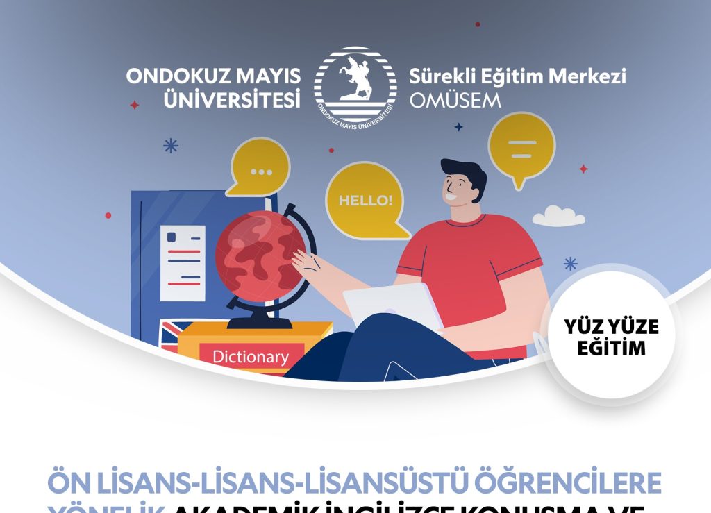 ÖN LİSANS-LİSANS-LİSANSÜSTÜ ÖĞRENCİLERE YÖNELİK AKADEMİK İNGİLİZCE KONUŞMA VE SUNUM BECERİLERİ EĞİTİM PROGRAMI (YÜZ YÜZE EĞİTİM)