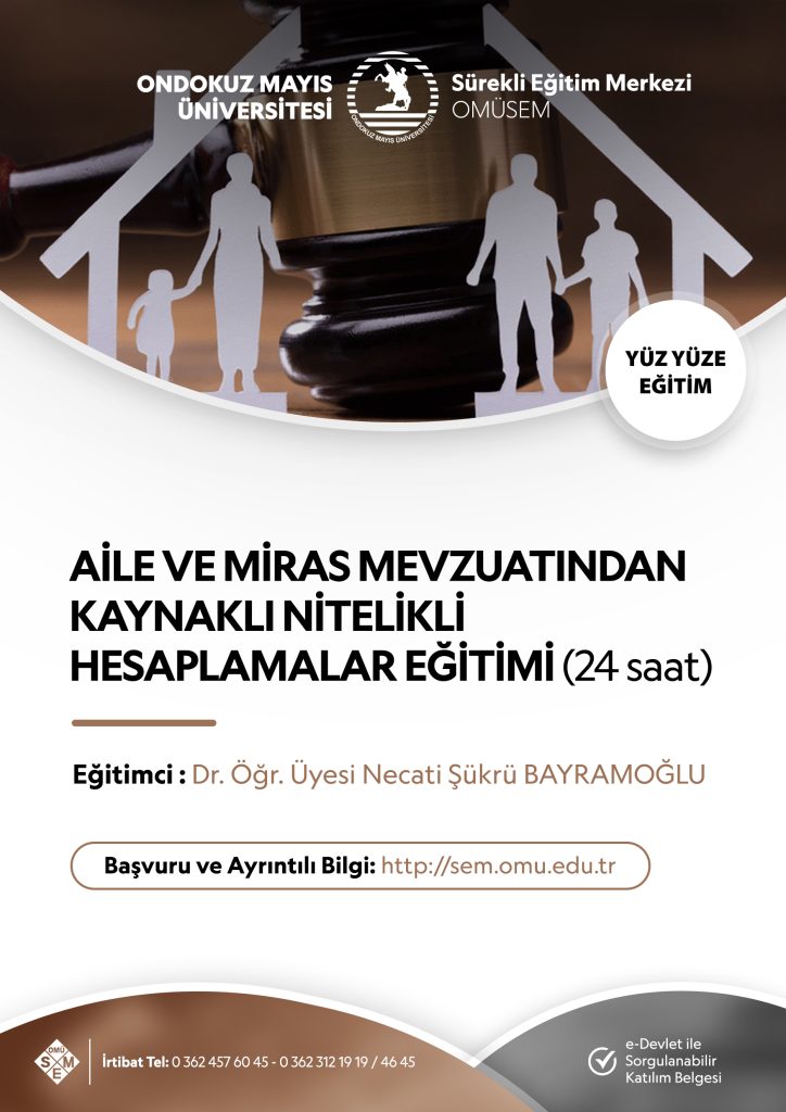AİLE VE MİRAS MEVZUATINDAN KAYNAKLI NİTELİKLİ HESAPLAMALAR EĞİTİMİ
